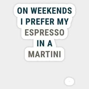 Espresso in a Martini Sticker